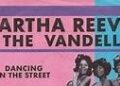 Martha & the Vandellas: Dancing in the Street