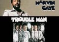 Marvin Gaye: “Trouble Man”